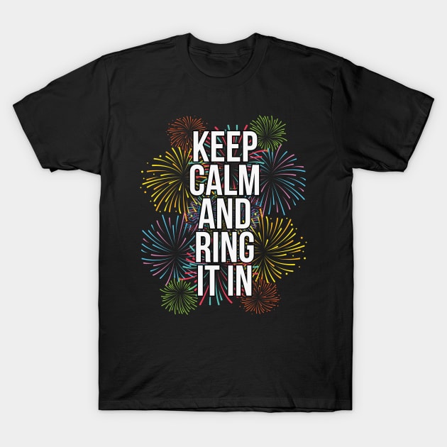 Keep Calm and Ring It In New Years Eve T-Shirt by charlescheshire